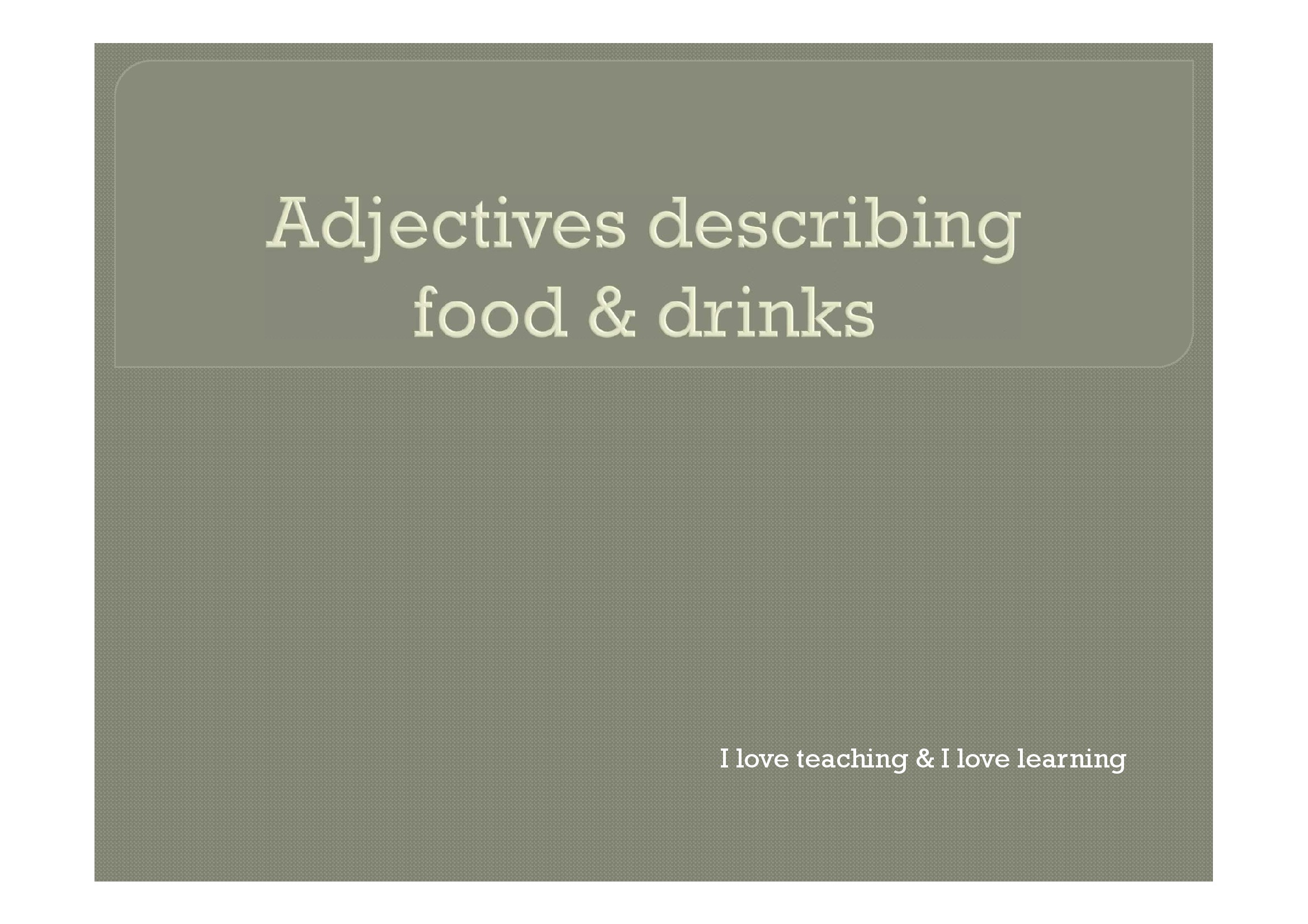 Adjectives describing food & drinks Virginia Espinosa